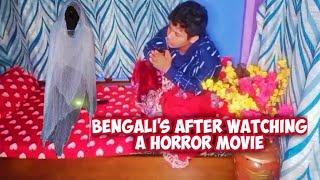 Bengali's After Watching A Horror Movie| ভুতের সিনামা দেখবার পর বাঙালি। Ayush