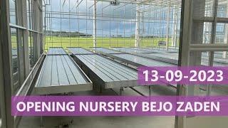 Opening Nursery at Bejo Zaden 13-09-2023 [#17]