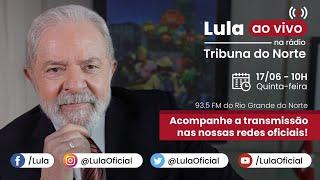 LULA AO VIVO NA TRIBUNA DO NORTE