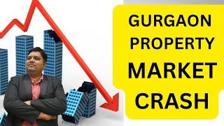 Gurgaon Property Market Crash :Real Estate Update :Gurgaon real estate bubble #realestatemarketcrash