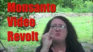 Monsanto Video Revolt