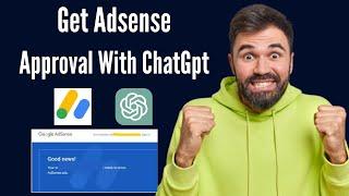 How To Get Google Adsense Approval With ChatGPT