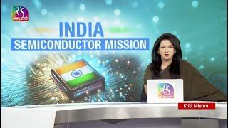 In-Depth: India Semiconductor Mission | 14 September, 2024