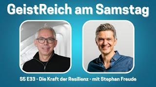 Die Kraft der Resilienz – mit Stephan Freude S5E33