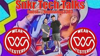 Snkr Tech Talks Episode 2 - @WearTesters Chris AKA @SomeOfMyFavoriteThings