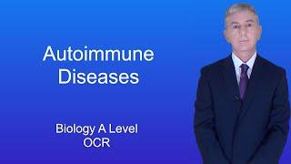 A Level Biology Revision "Autoimmune Diseases" (OCR)