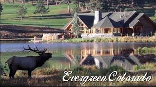 Evergreen Colorado - Tour This Amazing Town