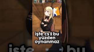 işte cs2 bu yüzden oynanmaz  | #cs2 #shorts