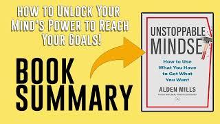 Unstoppable Mindset by Alden Mills Free Summary Audiobook