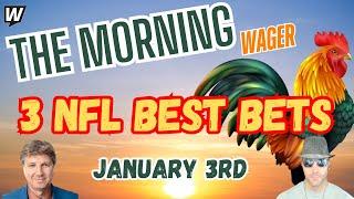 NFL Week 18 Picks and Predictions | NFL Player Props Week 18 | The Morning Wager 1/3/25