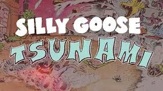 Silly Goose - Tsunami (official Audio)