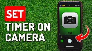 How To Set a Timer On Your iPhone Camera