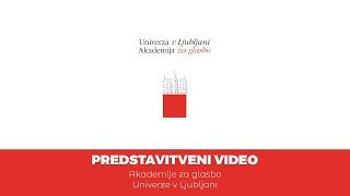 Predstavitveni video Akademije za glasbo 2022