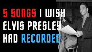 5 Songs I Wish Elvis Presley Had Recorded (the Matt Stone Elvis Chanel)