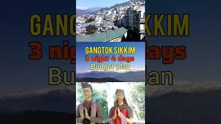 Gangtok Sikkim 3 days itinerary