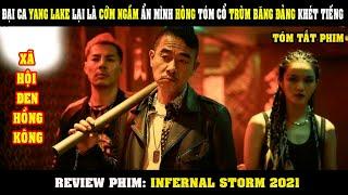 [Review Phim] Đại Ca YANG LAKE Lại Là Cớm Ngầm Ẩn Mình Hòng Tóm Cổ Trùm Băng Đảng | Infernal Storm