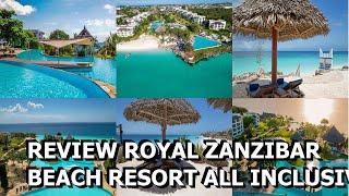 Review Royal Zanzibar Beach Resort  All Inclusive