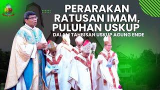 PERARAKAN RATUSAN IMAM DAN PULUHAN USKUP DI ENDE