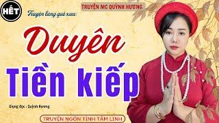 Tập cuối: Duyên Tiền Kiếp - Đọc truyện đêm khuya  - MC Quỳnh Hương