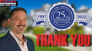 For 25 Years, We Thank You | Phillips Home Improvement