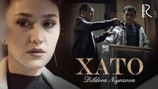 Dildora Niyozova - Xato | Дилдора Ниёзова - Хато