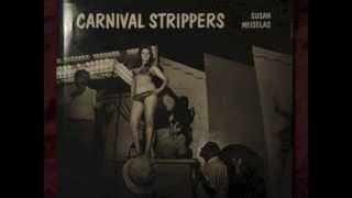 Susan Meiselas carnival strippers audio