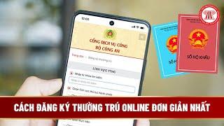 Cách Đăng Ký Thường Trú Online Đơn Giản Nhất | THƯ VIỆN PHÁP LUẬT