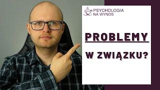 PROBLEMY w związku? Co zrobić kiedy czujesz, że w Twoim związku dzieje się coś złego?