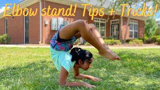 How to do a elbow stand! Quick and easy + tips to get it!