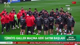 Türkiye-Galler Maçına Geri Sayım Başladı!