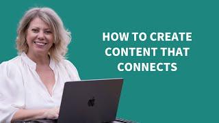 How to create content that connects | Content Catalyst hosted by Deb Szabo #16