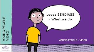 Young Person Video:  Leeds SENDIASS - What we do