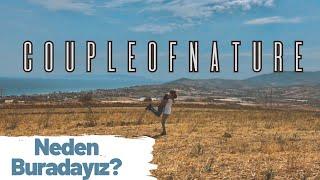 Neden Buradayız ? Couple of Nature -VLOG 1