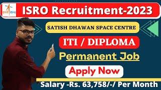 ISRO (SDSC SHAR) Recruitment-2023 || ISRO Vacancy-2023.