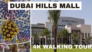 DUBAI HILLS MALL  | 4K | FULL WALKING TOUR