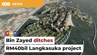 Bin Zayed International ditches RM40bil Langkasuka project