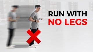 How to Run with NO LEGS like a PRO