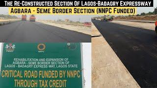 THE RE-CONSTRUCTED SECTION OF THE LAGOS-BADAGRY EXPRESSWAY (AGBARA- SEME BORDER SECTION NNPC FUNDED)