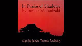 In Praise Of Shadows (Jun'ichirō Tanizaki) Full Audiobook