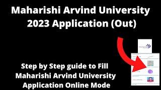 Maharishi Arvind University Admission 2023 Application (Started)- How to Fill Application Form