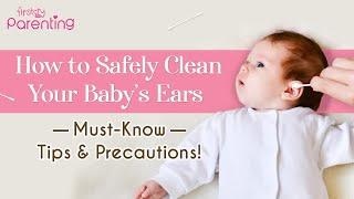 How to Clean Your Baby's Ears - A Step by Step Guide for Parents