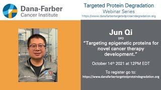 Jun Qi - Dana-Farber Targeted Degradation Webinar Series