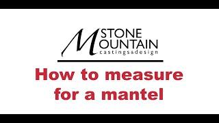 How to measure for a fireplace mantel