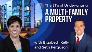 The 3 Ts of Underwriting a Multi-Family Property, with Seth Ferguson