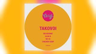 Takovoi - Chicken Soup [Audio]