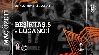 Beşiktaş 5:1 Lugano | Maç Özeti | Avrupa Kupası Play Off Turu