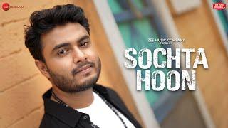 Sochta Hoon - Raj Barman | Jeet Gannguli | Aalok Shrivastav | Zee Music Originals