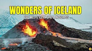 Wonders of Iceland: Fire and Ice