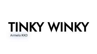 Tinky Winky - Armelo KKD