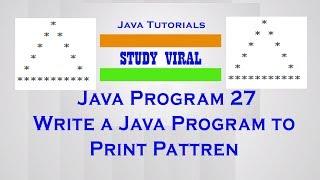 Java Program 27 - Java Program to Print Star Pyramid Patterns 08 - Study Viral